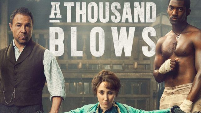 A Thousand Blows cast, plot, filming locations and episode guide