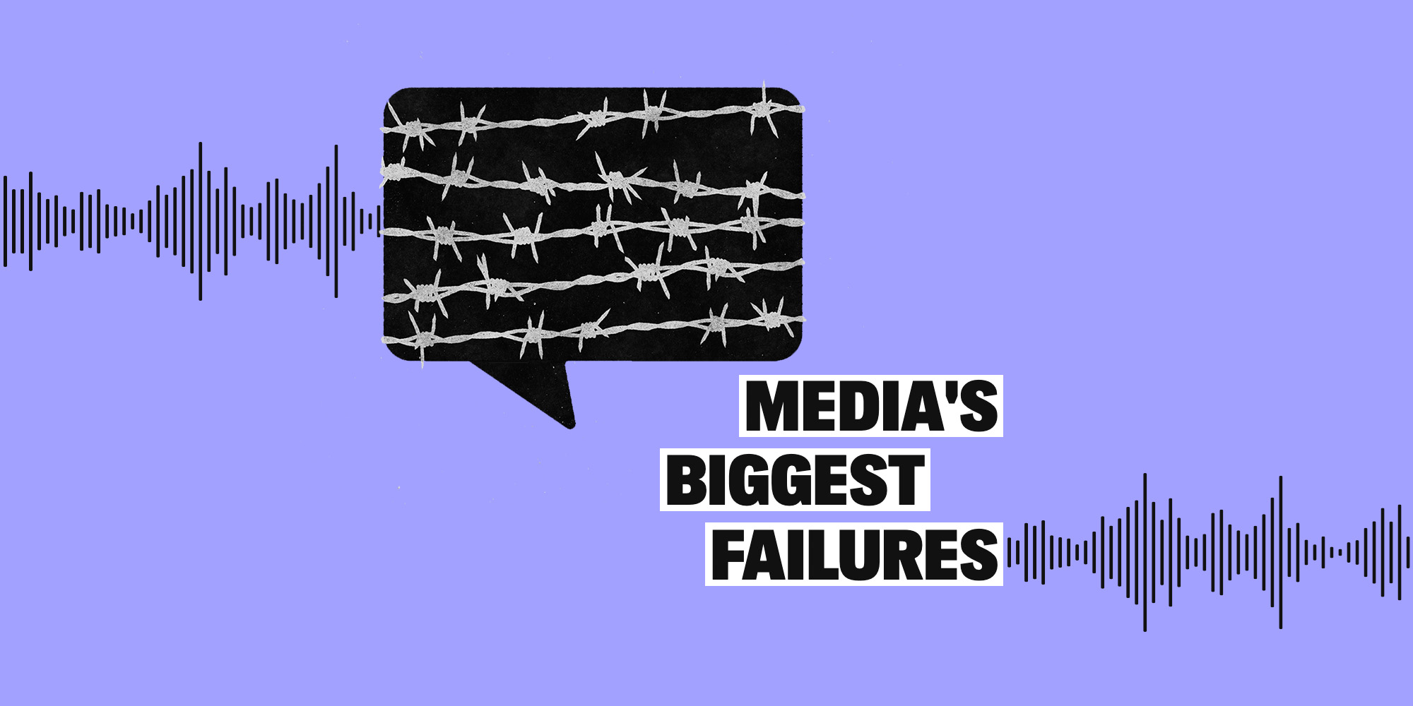 Media’s Biggest Failures